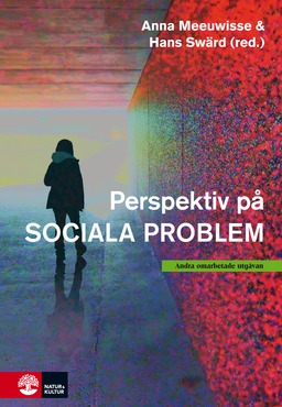 Perspektiv på sociala problem; Anna Meeuwisse, Hans Swärd, Anna-Karin Andershed, Henrik Andershed, Gunvor Andersson, Thomas Brante, Morten Ejrnoes, Margareta Hydén, Margaretha Järvinen, Max Koch, Sören Kristiansen, Gunilla Lindén, Sven-Axel Månsson, Lennart Nygren, Ingriid Sahlin, Bengt Starrin, Sune Sunesson, Catherine Tuvblad, Hanna Wikström; 2013