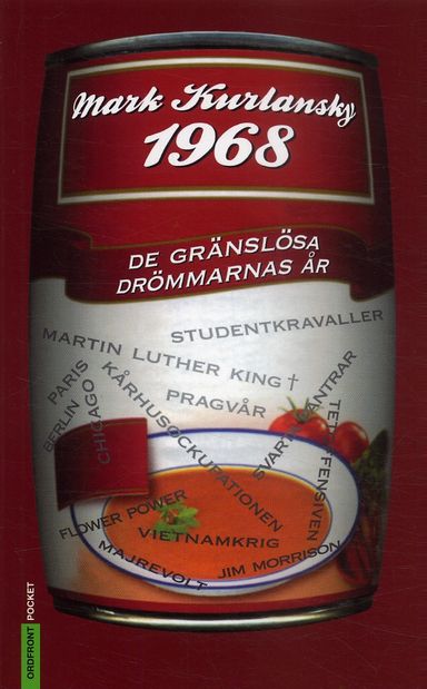 1968 : de gränslösa drömmarnas år