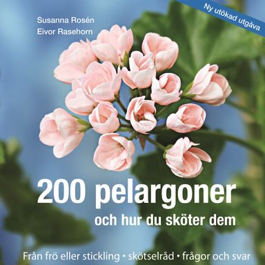 200 pelargoner och hur du sköter dem