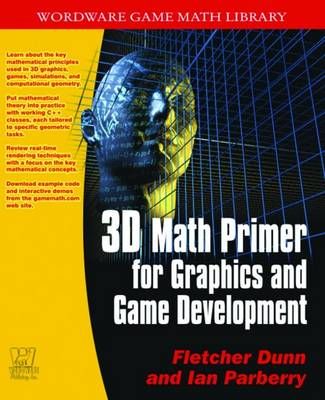 3D Math Primer for Graphics & Game Development