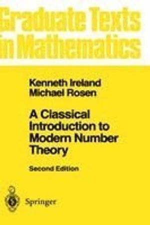 A Classical Introduction to Modern Number Theory