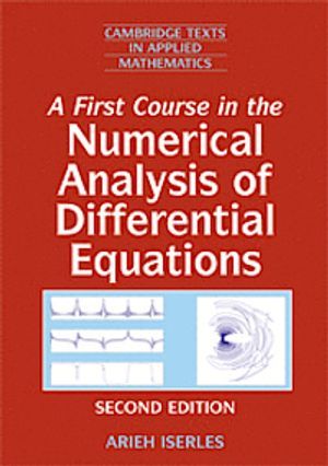 A First Course in the Numerical Analysis of Differential Equations