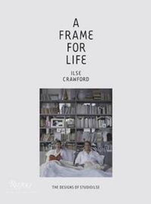 A frame for life : the designs of Studioilse