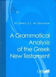 A Grammatical Analysis of the Greek New Testament