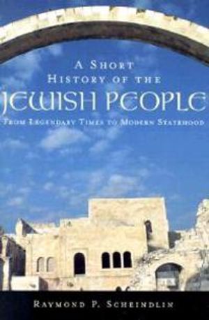 A Short History of the Jewish People: From Legendary Times to Modern Statehood