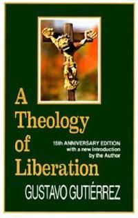 A Theology of Liberation: History, Politics, and Salvation (Revised