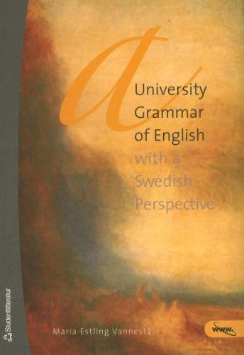 A university grammar of English : with a Swedish perspective