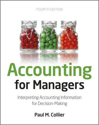 Accounting For Managers: Interpreting Accounting Information for Decision-M