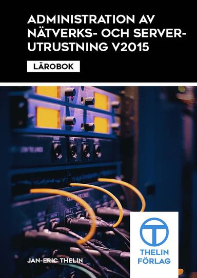 Administration av nätverks och serverutrustning V2015 - Lärobok