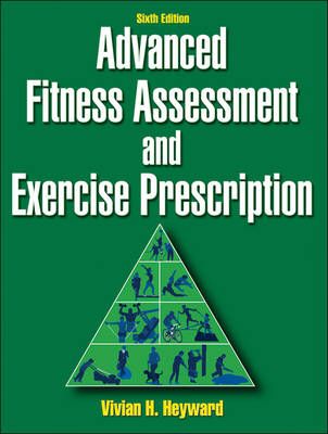 Advanced Fitness Assessment and Exercise Prescription