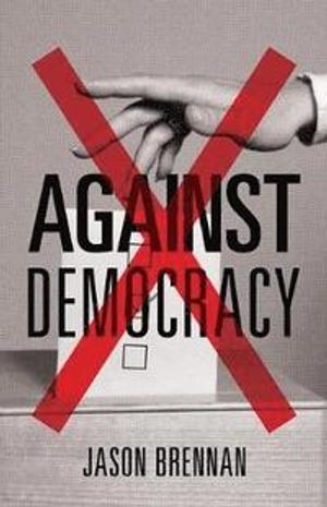 Against Democracy