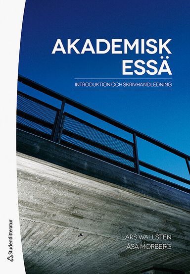 Akademisk essä : introduktion och skrivhandledning