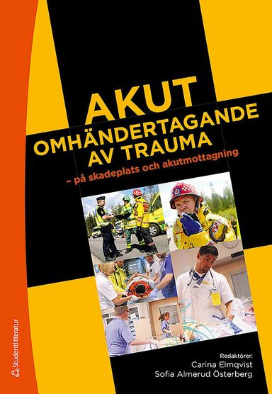 Akut omhändertagande av trauma - på skadeplats och akutmottagning