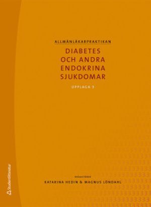 Allmänläkarpraktikan : diabetes och andra endokrina sjukdomar