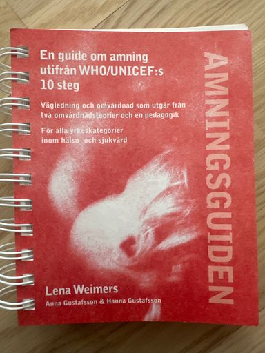 Amningsguiden : en guide om amning utifrån WHO/UNICEF:s 10 steg