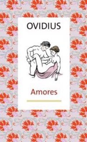 Amores : Ovidius' Kärleksäventyr