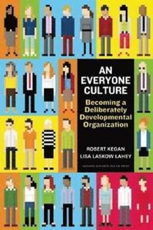 An everyone culture becoming a deliberately developmental organization