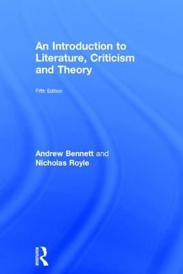 An Introduction to Literature, Criticism and Theory