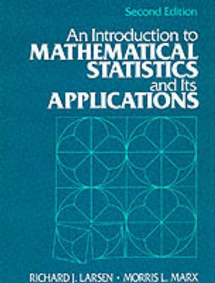 An Introduction to Mathematical Statistics and Its Applications