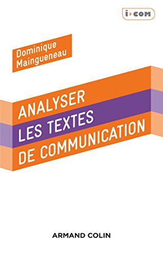 Analyser les textes de communicationCollection ICOM. Série Discours et communication