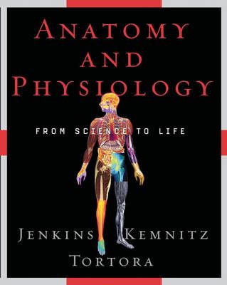 Anatomy and Physiology: From Science to Life