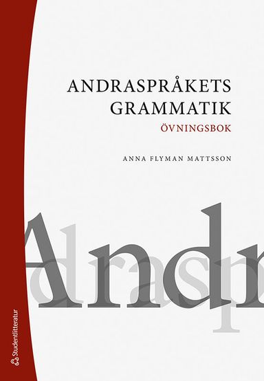 Andraspråkets grammatik : övningsbok