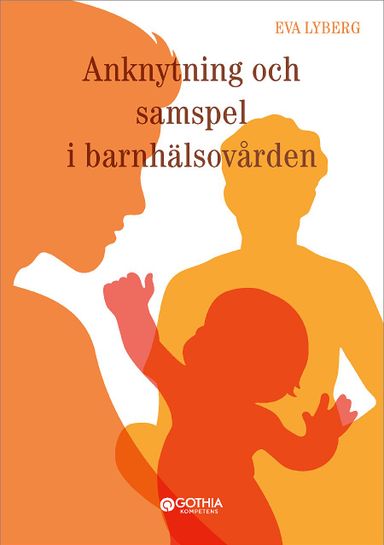 Anknytning och samspel i barnhälsovården