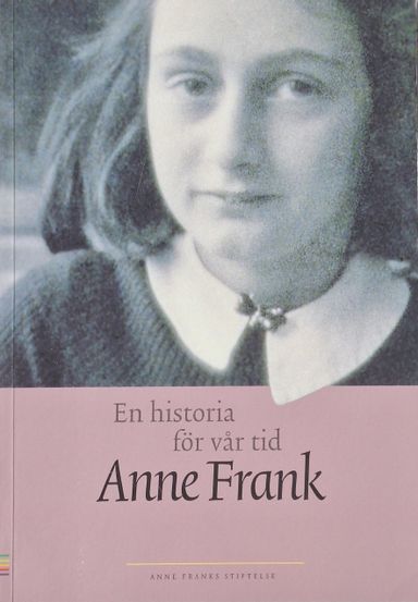 Anne Frank, En historia för vår tid 