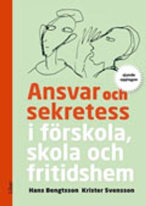 Ansvar och sekretess - i förskola, skola och fritidshem