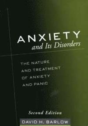 Anxiety and Its Disorders