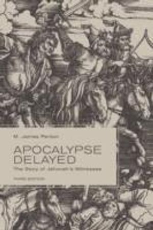 Apocalypse delayed : the story of Jehovah's Witnesses