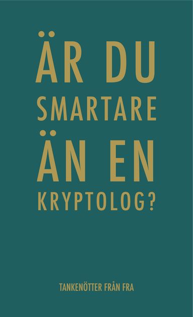 Är du smartare än en kryptolog? : tankenötter från FRA