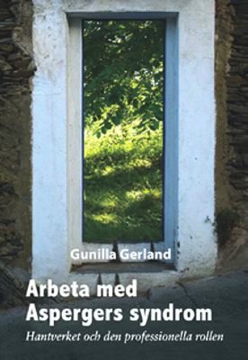 Arbeta med Aspergers syndrom : hantverket och den professionella rollen