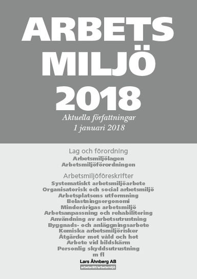 Arbetsmiljö 2018 - Aktuella författningar 1 januari 2018