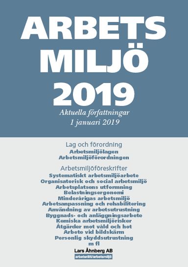 Arbetsmiljö 2019 - Aktuella författningar 1 januari 2019