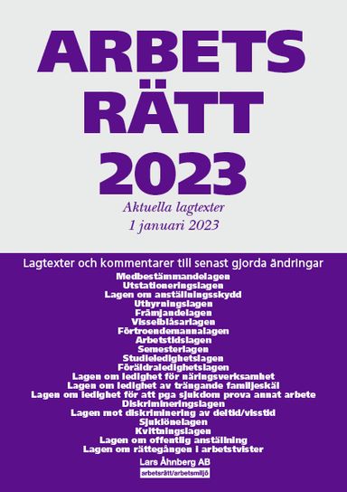 Arbetsrätt 2023 : aktuella lagtexter 1 januari 2023 - lagtexter och kommentarer till senast gjorda ändringar