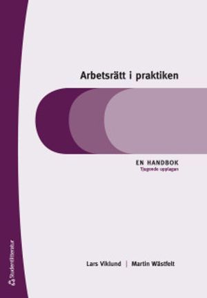 Arbetsrätt i praktiken - En handbok