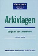 Arkivlagen : Bakgrund och kommentar