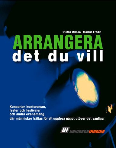 Arrangera det du vill