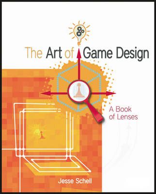 Art of game design - a book of lenses