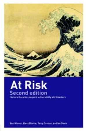 At risk : natural hazards, people's vulnerability and disasters