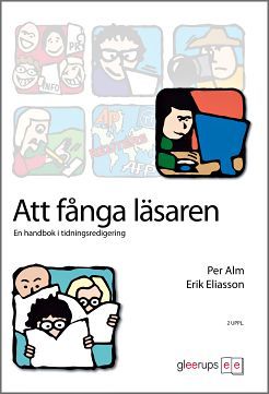 Att fånga läsaren : En handbok i tidningsredigering