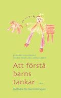 Att förstå barns tankar - metodik för barnintervjuer