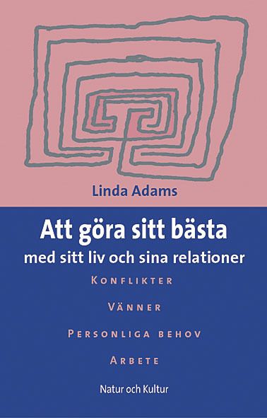 Att göra sitt bästa : med sitt liv och sina relationer