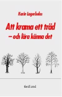 Att krama ett träd - och lära känna det