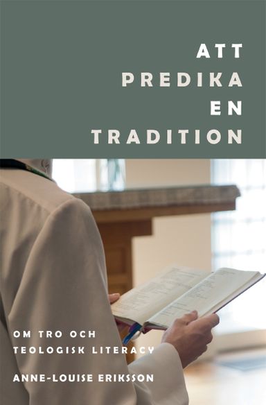 Att predika en tradition: Om tro och teologisk literacy