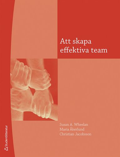 Att skapa effektiva team : en handledning för ledning och medlemmar