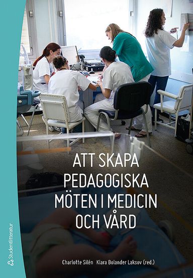 Att skapa pedagogiska möten i medicin och vård