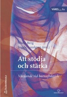 Att stödja och stärka : vårdande vid barnafödande