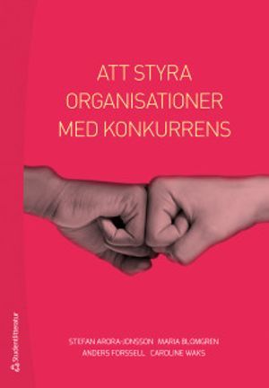 Att styra organisationer med konkurrens